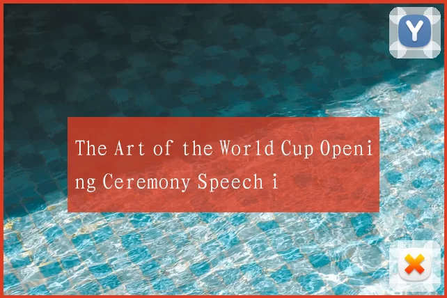 The Art of the World Cup Opening Ceremony Speech i